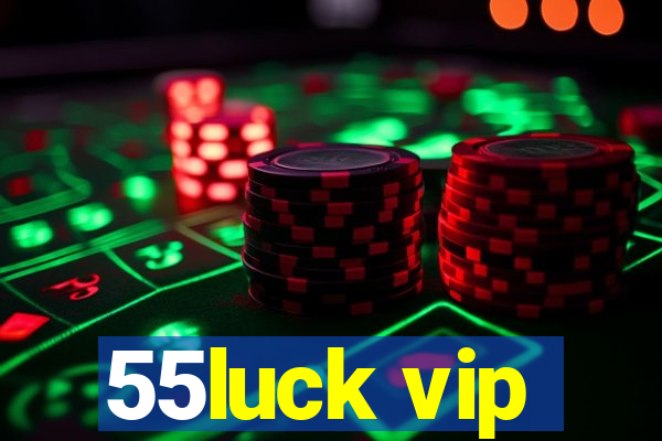 55luck vip